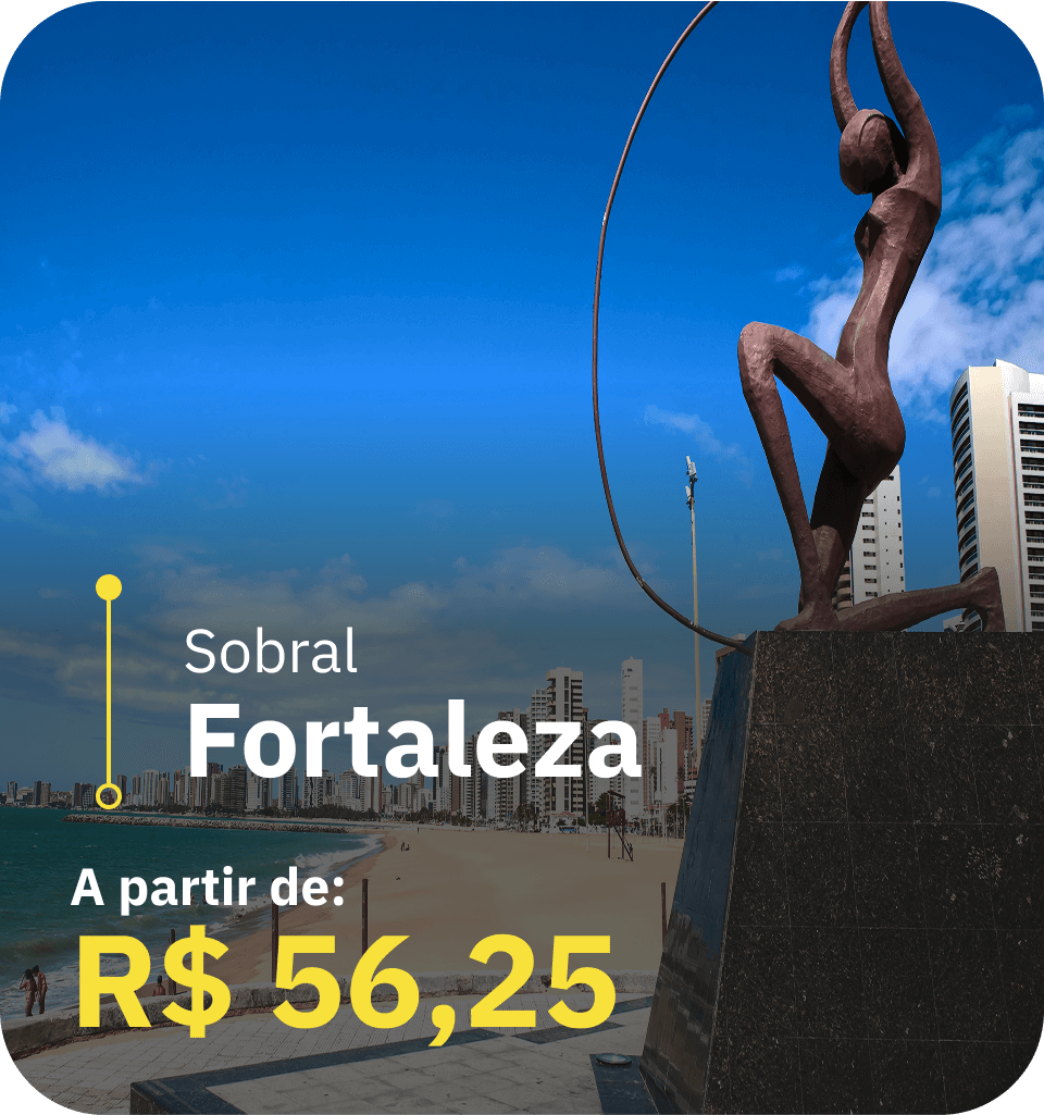 Sobral - Fortaleza A partir de R$ 56,25